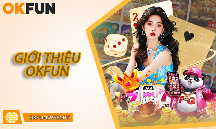 Giới Thiệu OKFUN