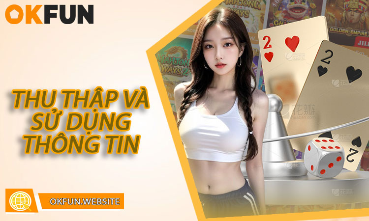 Thu Thập và Sử Dụng Thông Tin