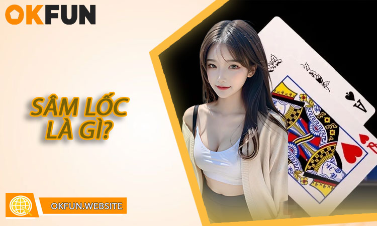 Sâm Lốc là gì?