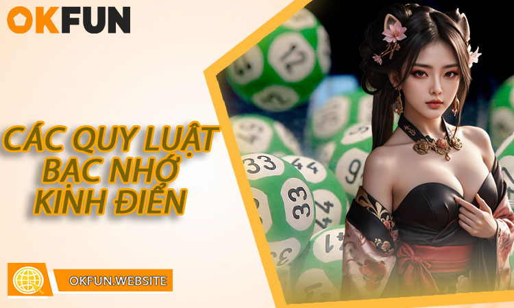 Các Quy Luật Bạc Nhớ Kinh Điển Được Kiểm Chứng